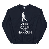 KEEP CALM AND HAKKUH - Unisex Sweatshirt