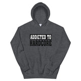 ADDICTED TO HARDCORE - Unisex Hoodie