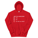 ARE YOU HARDCORE - Unisex Hoodie