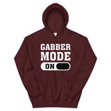 GABBER MODE ON - Unisex Hoodie