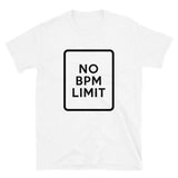 NO BPM LIMIT - Unisex T-Shirt